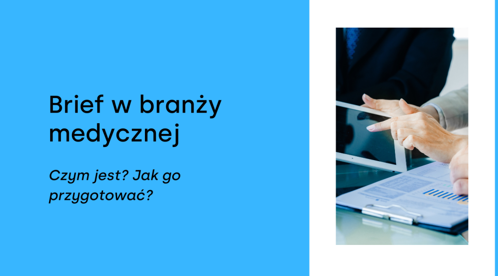 Brief – czym jest, jak go przygotować? Jakie ma znaczenie w branży medycznej?